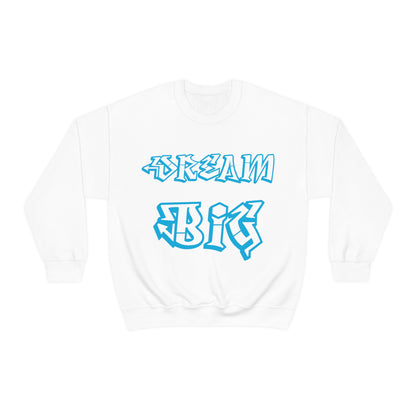 Dream Big Crewneck Sweatshirt