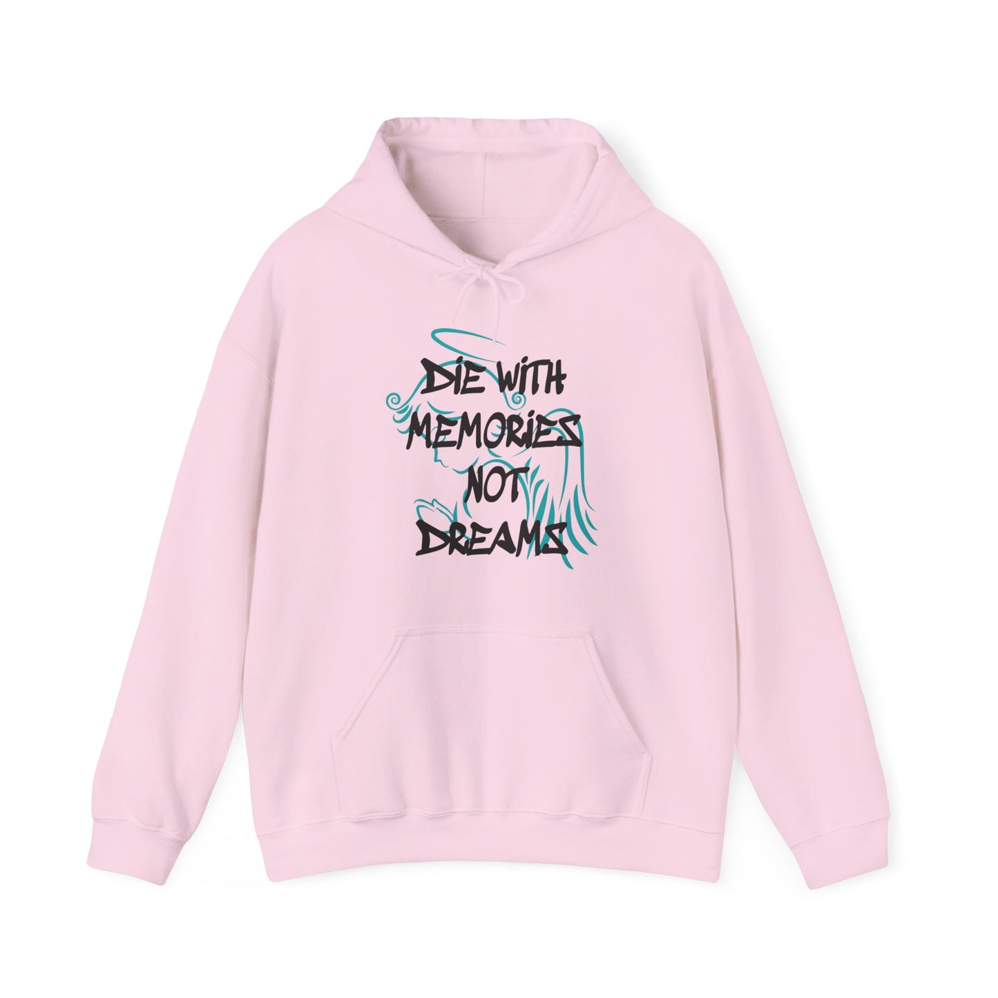 Don't die with memories die with dreams hoodie