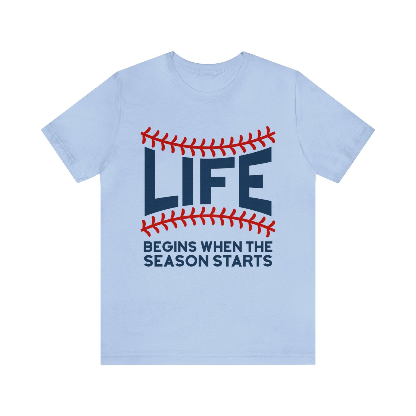 Life Begins When Season Starts T-Shirt