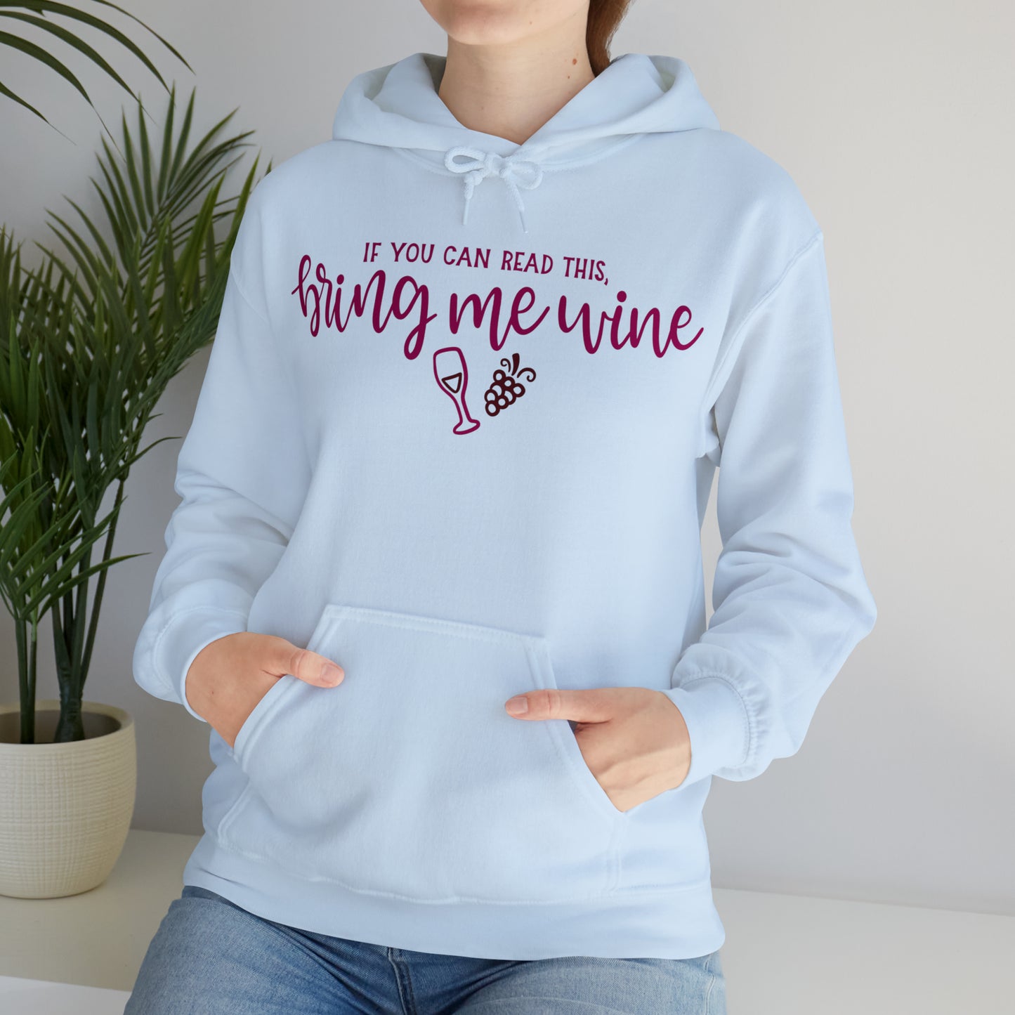 If_you_can_read_this_bring_me_wine Hoodie