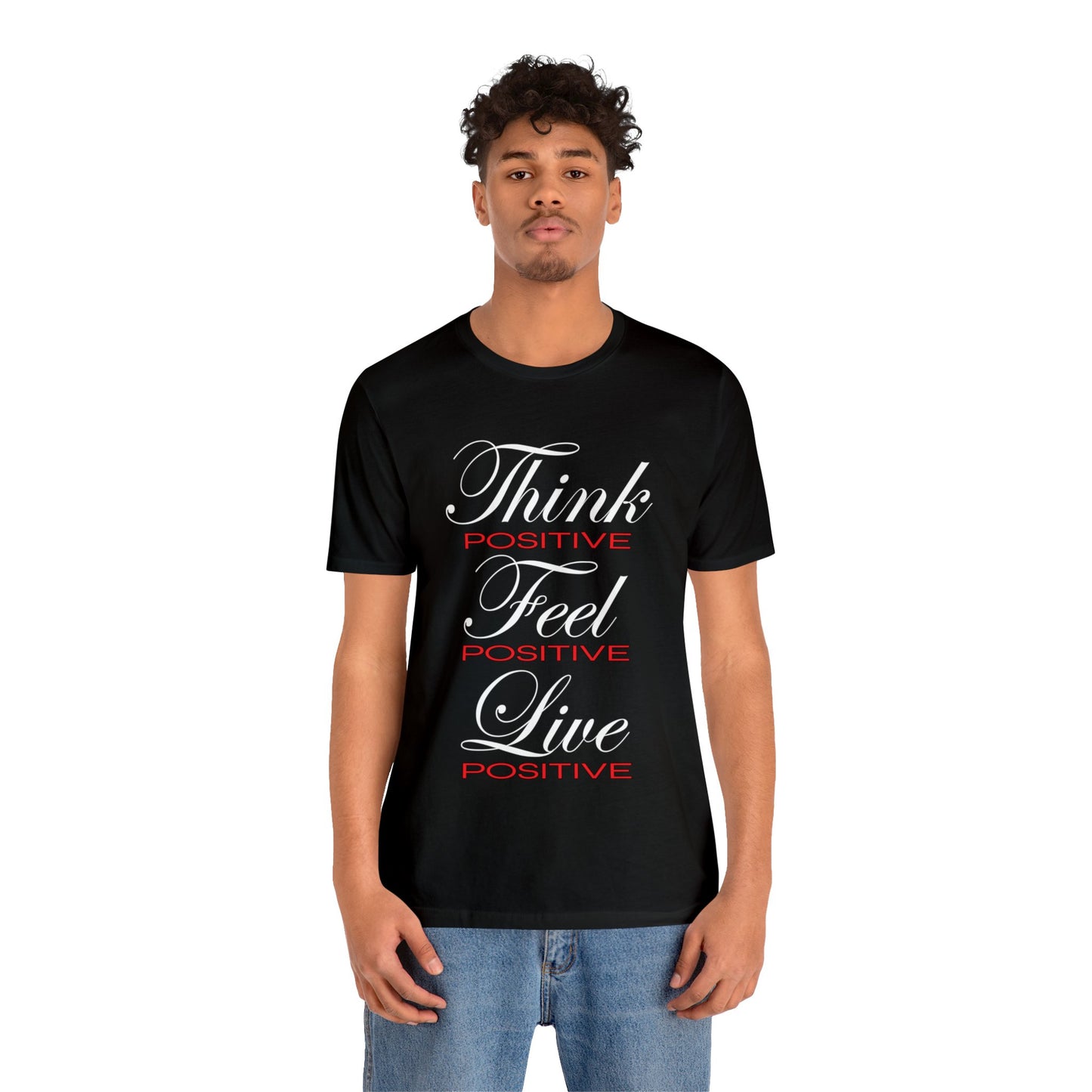 Think positive T-Shirt