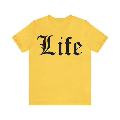 Life T-Shirt