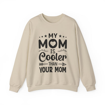 My Mom is cooler than yours Crewneck Sweatshirt