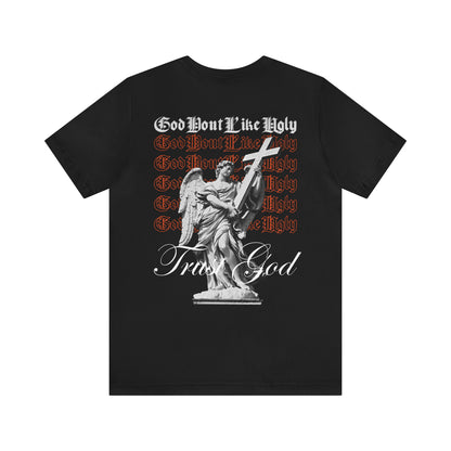 God Don't Like Ugly T-Shirt