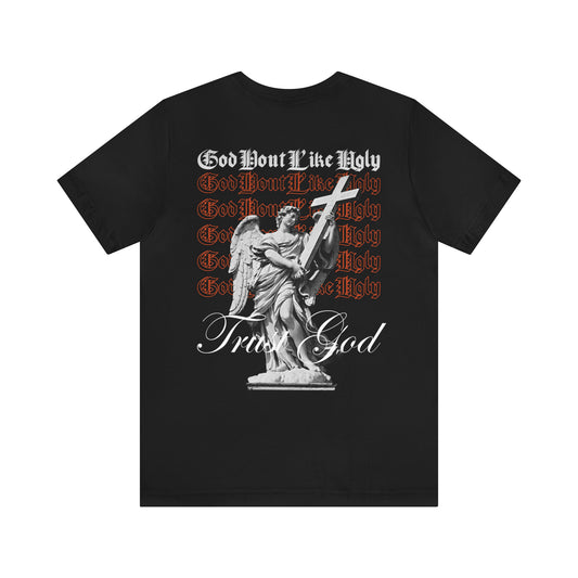 God Don't Like Ugly T-Shirt