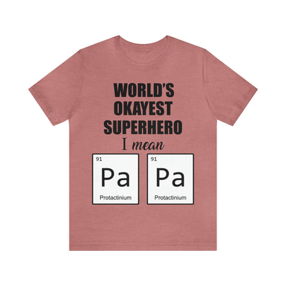 World Okayest Superhero T-Shirt