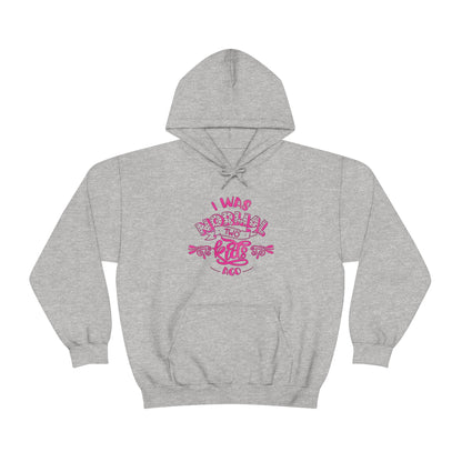 I Was Normal Two Kids Ago Hoodie