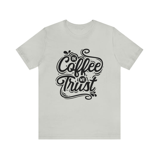 In coffee we trust T-Shirt