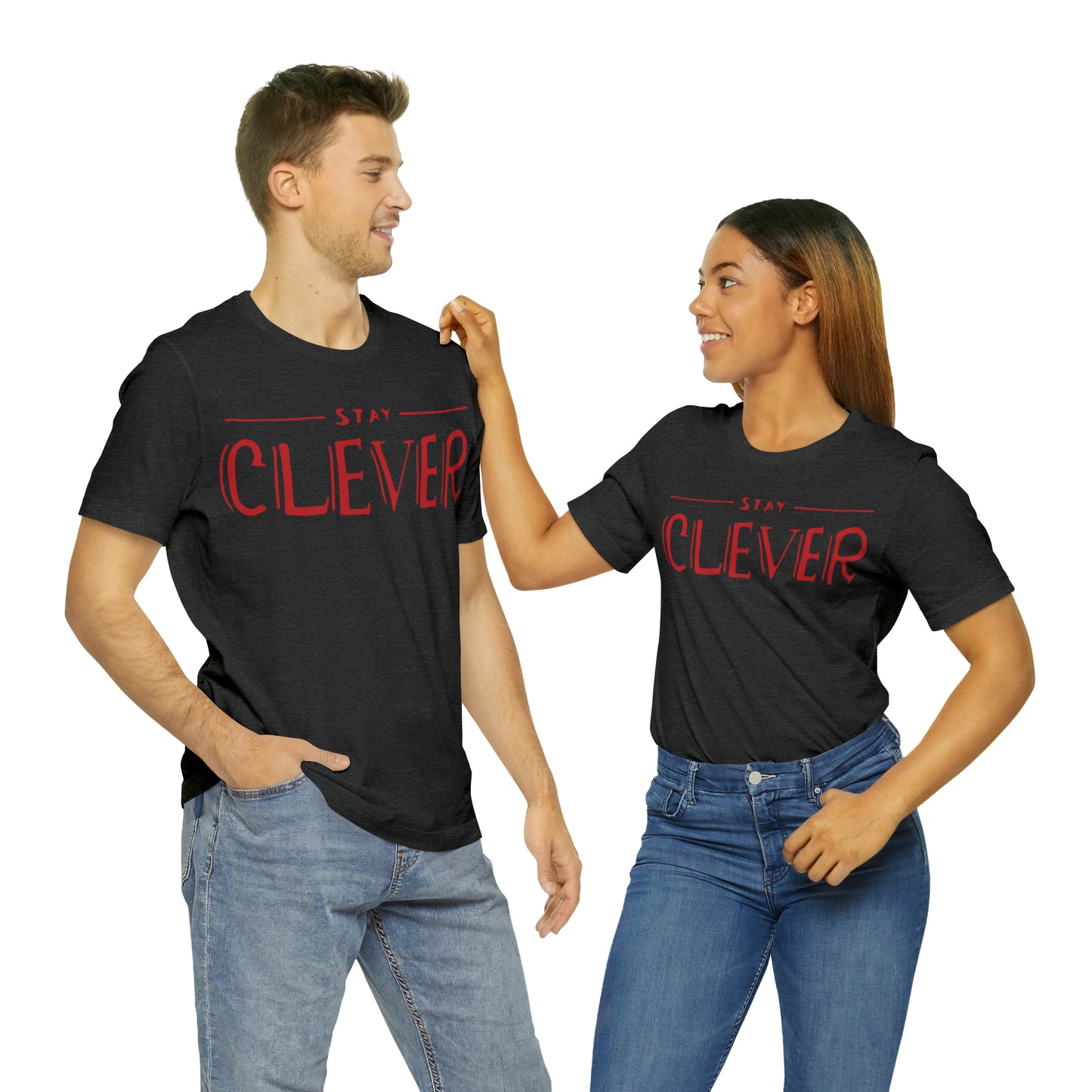 Stay Clever T-Shirt