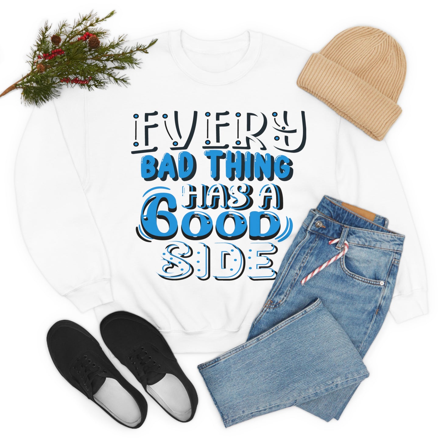 Every Bad Thing Has A Good Side Crewneck Sweatshirt