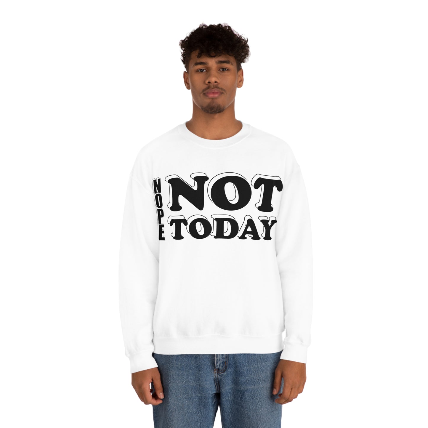 Nope not today Crewneck Sweatshirt