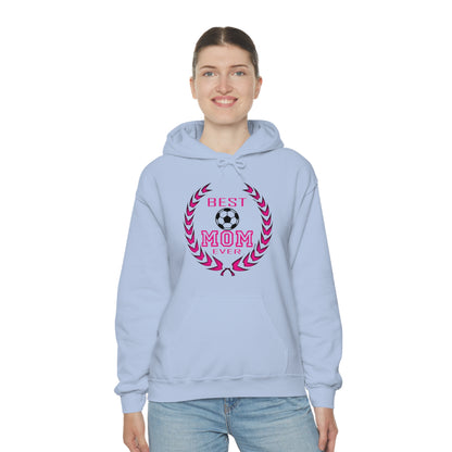 B e s t Mom ever Hoodie