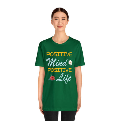 Positive mind equals to positive life T-Shirt