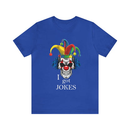 I got jokes T-Shirt