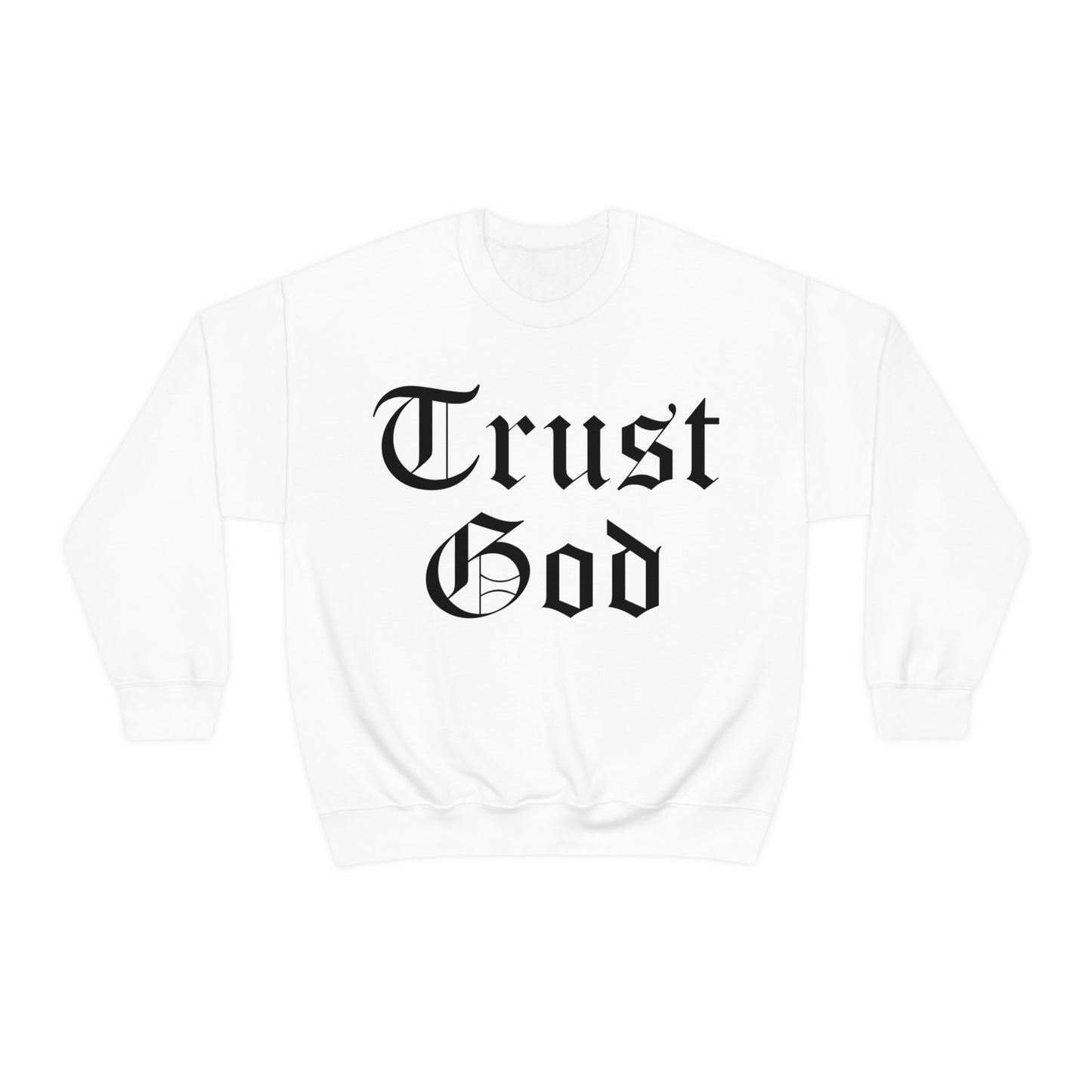 Trust God Crewneck Sweatshirt