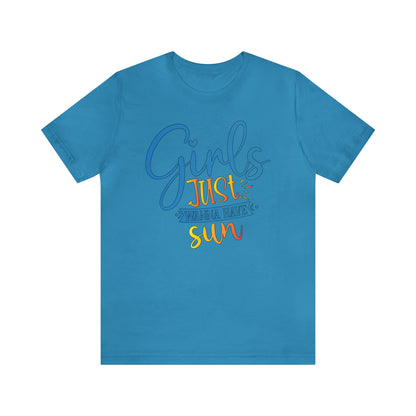 Girls Just Wanna Have Sun T-Shirt