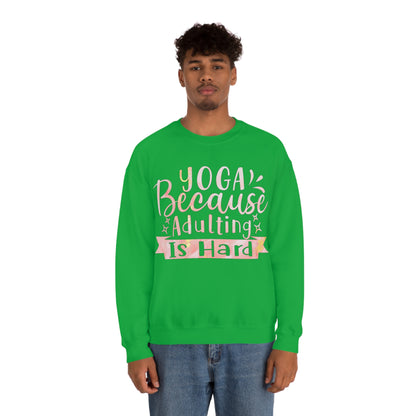 Yoga because adulting is hard Crewneck Sweatshirt