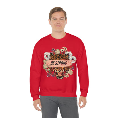 Be Strong Like a Tiger Crewneck Sweatshirt