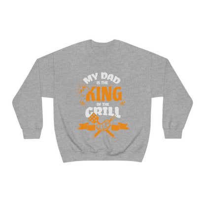 My Dad Is King Of The Grill Crewneck Sweatshirt