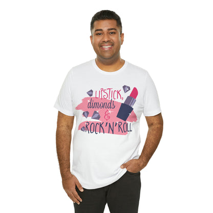 Lipstick-Diamonds and Rock & Roll T-Shirt