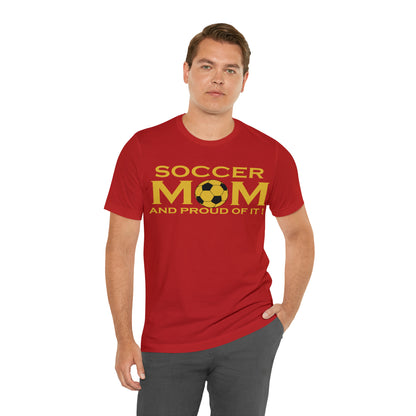 Soccer mom and proud of it T-Shirt