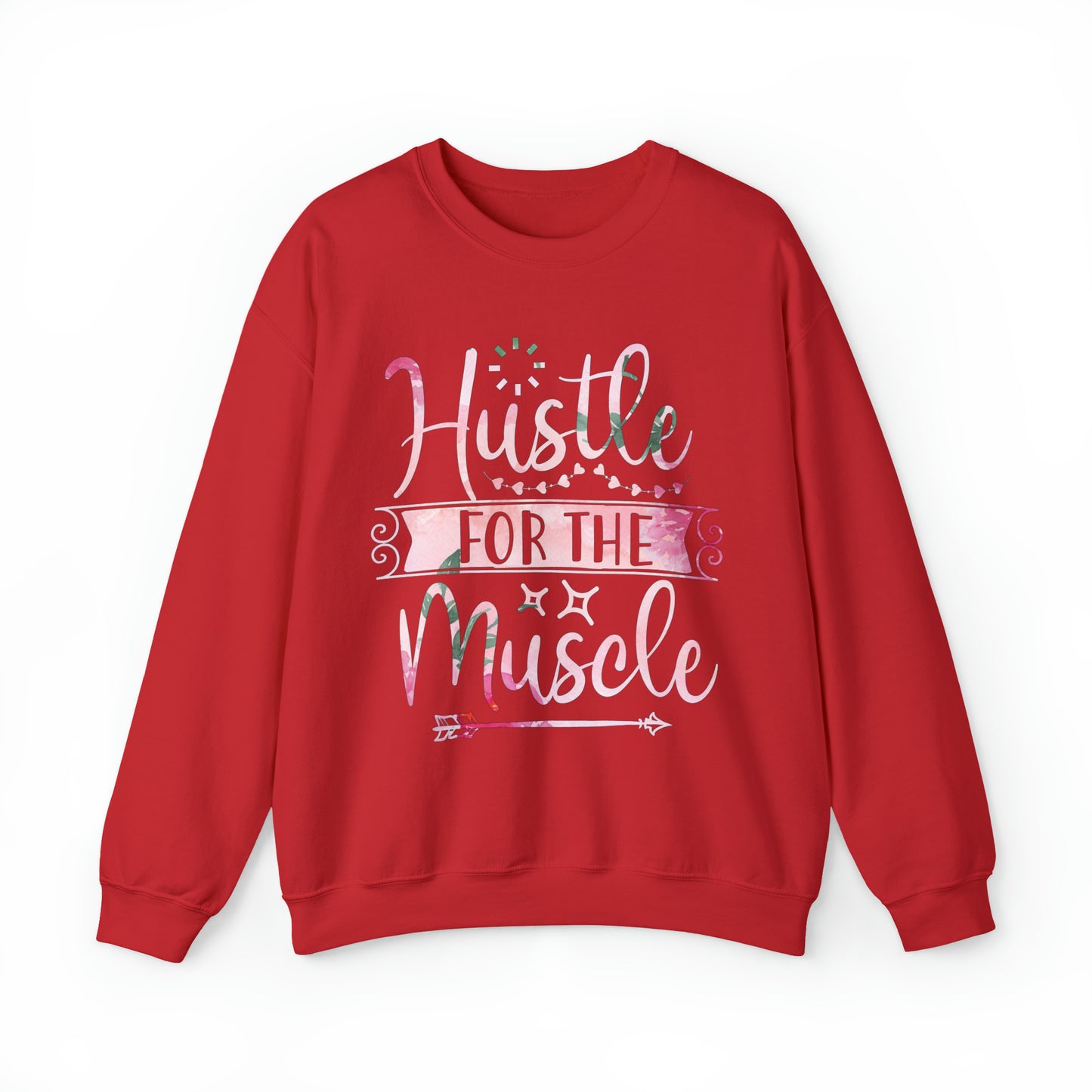 Hustle for the Muscle Crewneck Sweatshirt