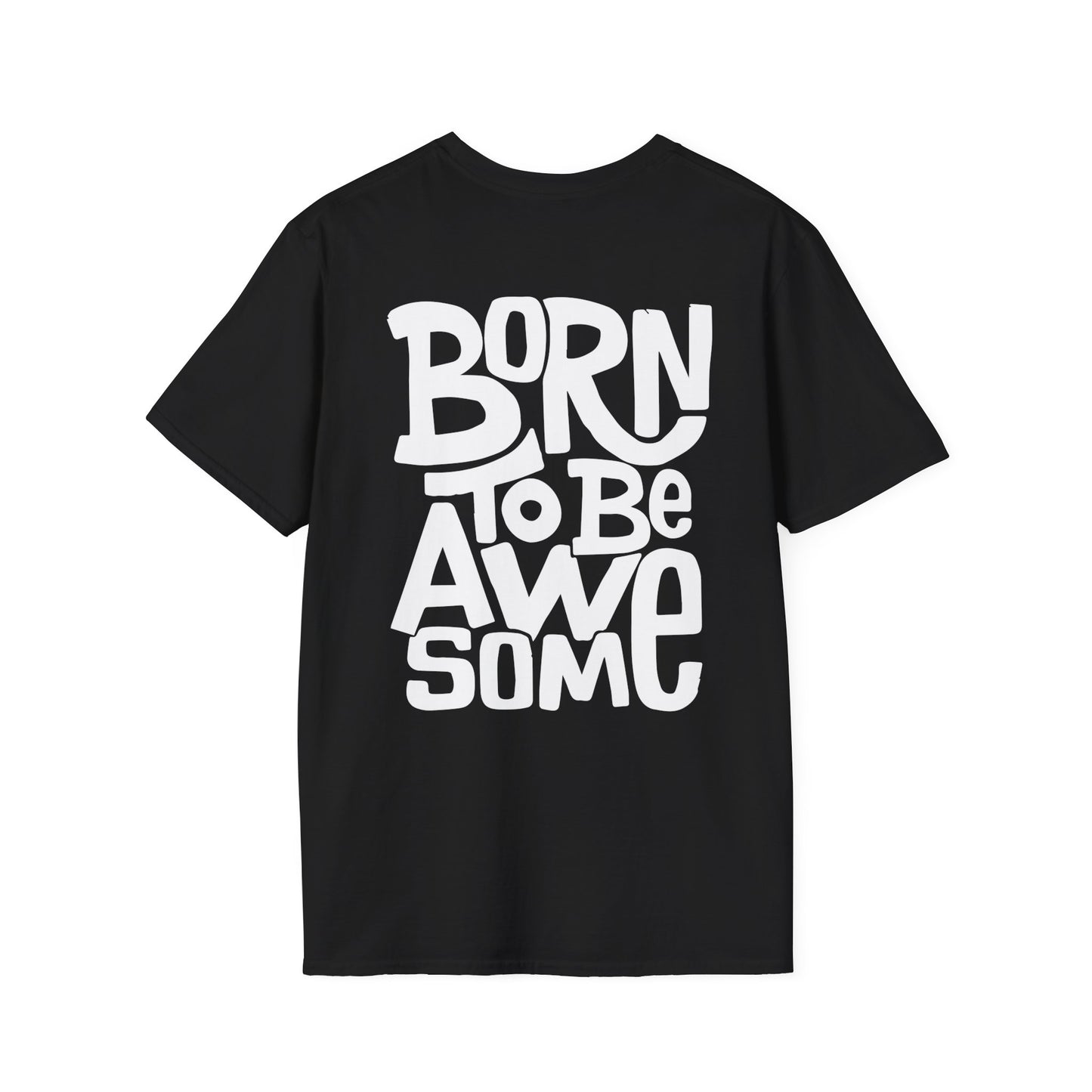 Born to be awesome T-Shirt