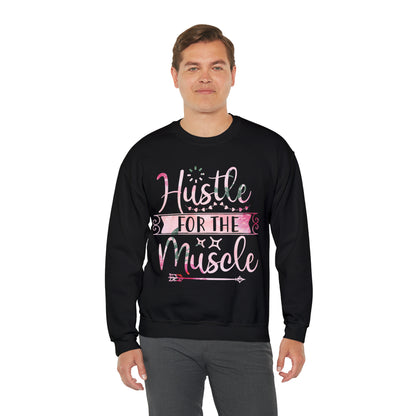 Hustle for the Muscle Crewneck Sweatshirt