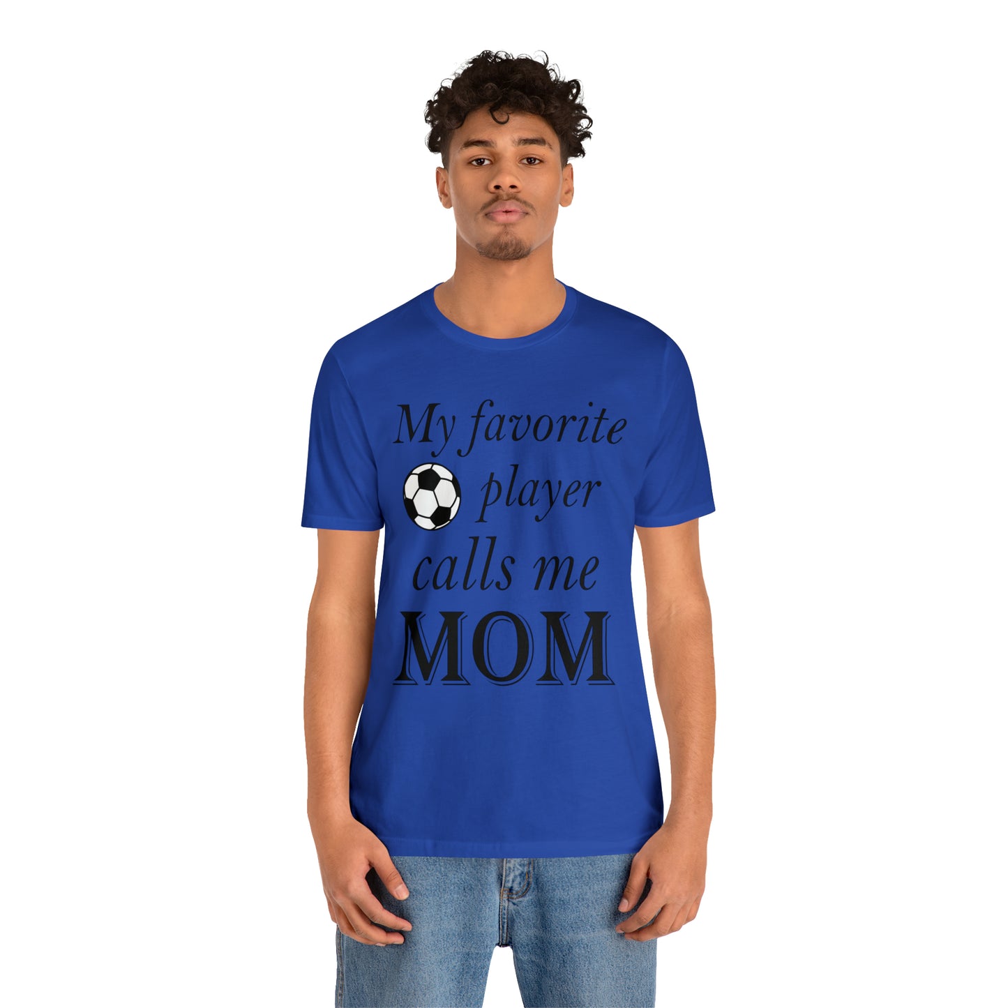 Mom Favorite Soccer player T-Shirt