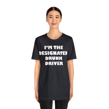 Designated drunk driver T-Shirt