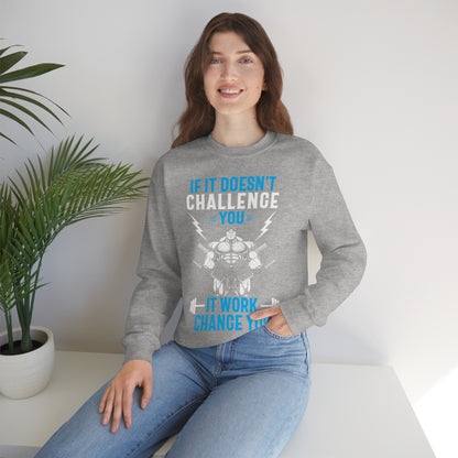 If It Doesn't Challenge You Crewneck Sweatshirt