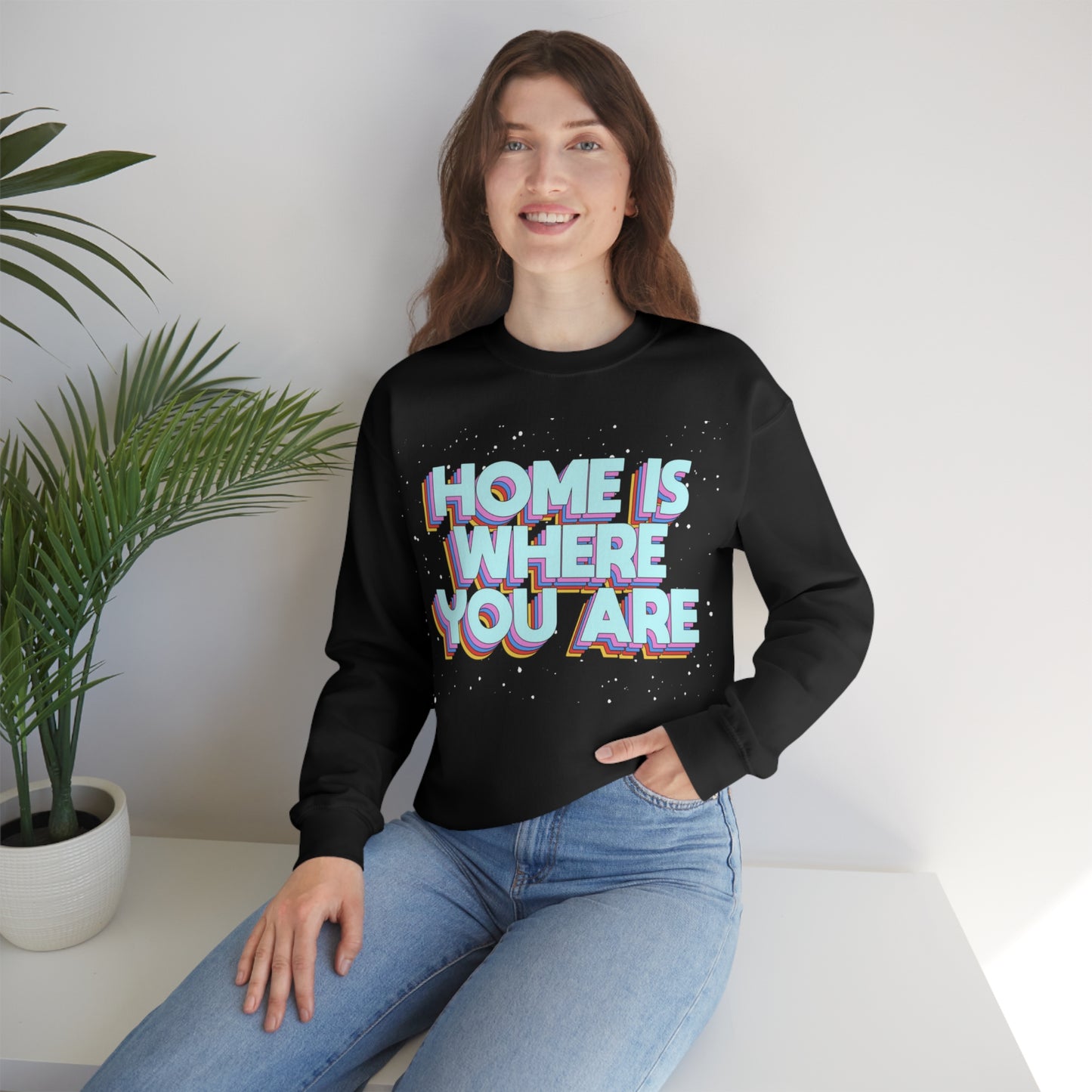 Home is Where you are Crewneck Sweatshirt