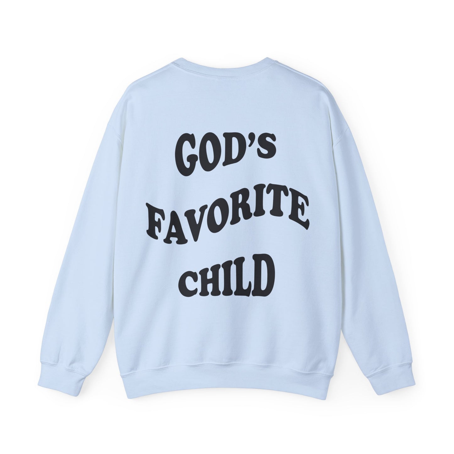 God's favorite child  Crewneck Sweatshirt