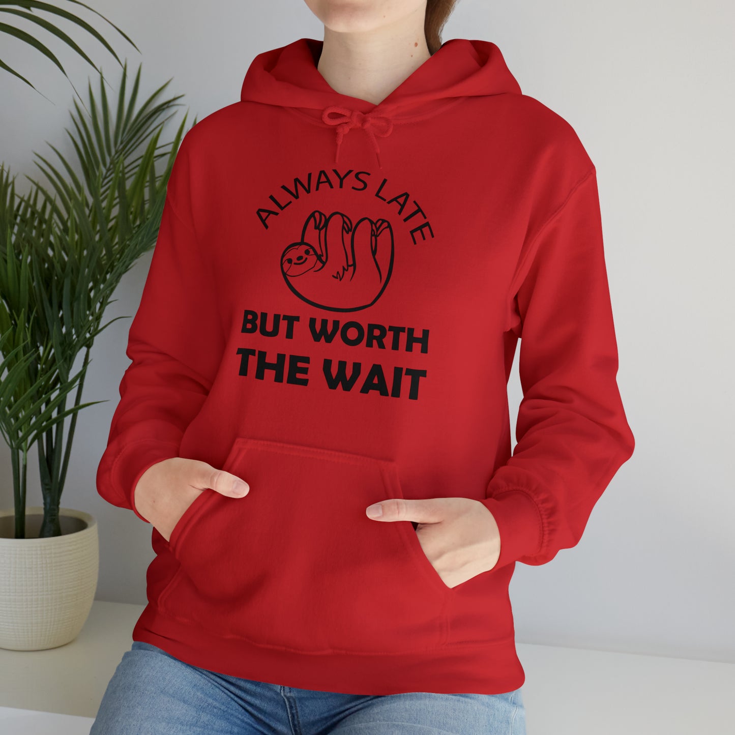 Always Late Sloth Hoodie