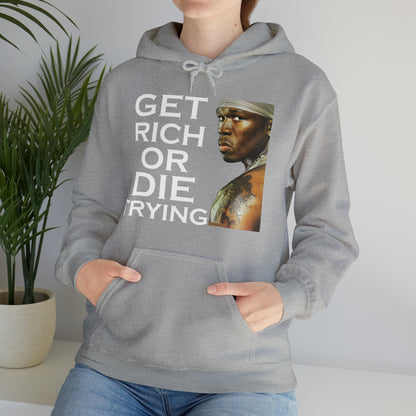 Get rich or die trying Hoodie