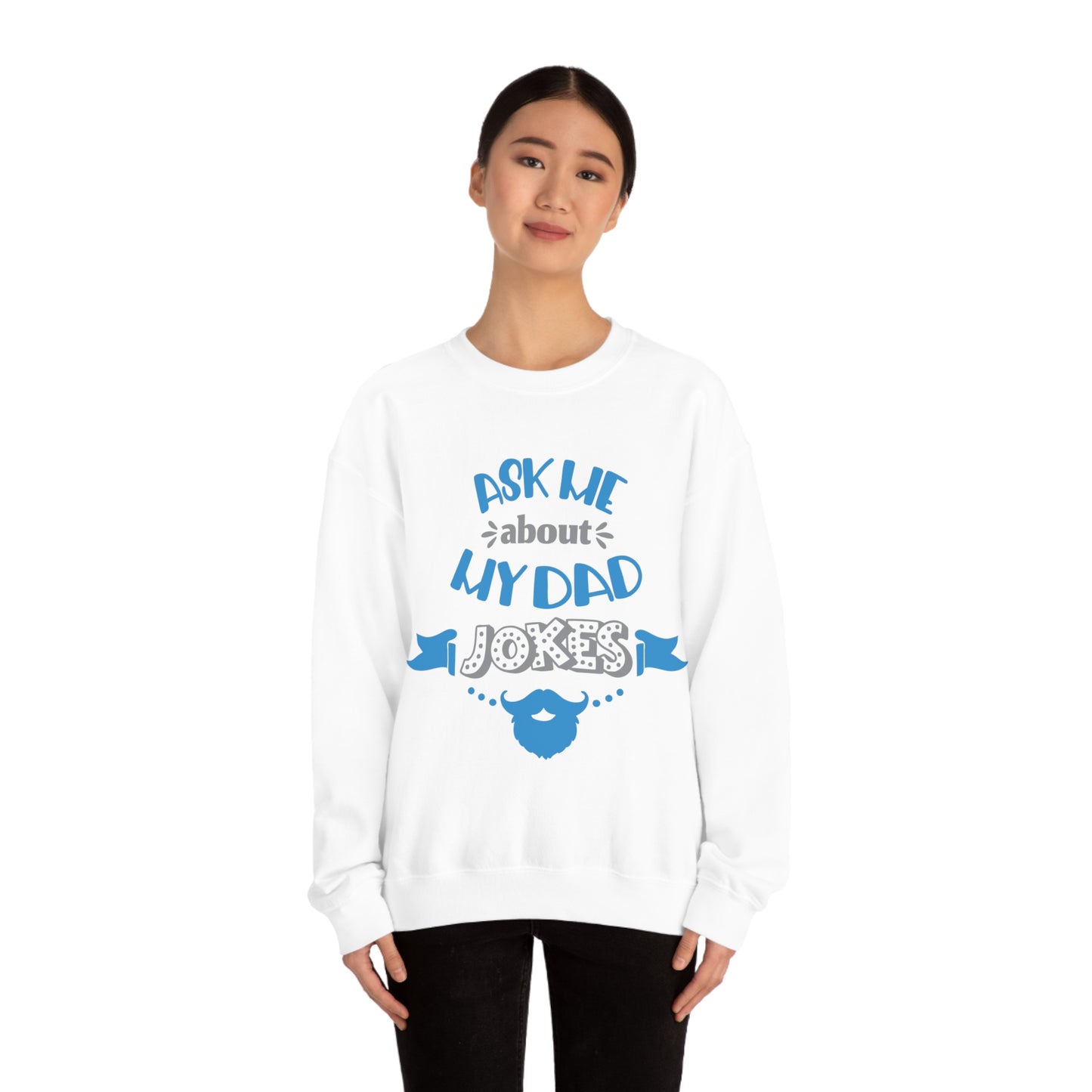 Ask About My Dad Jokes Crewneck Sweatshirt