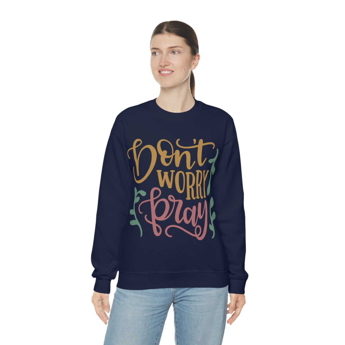 Don't worry pray Crewneck Sweatshirt