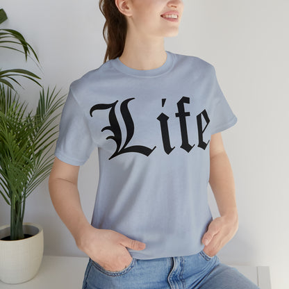 Life T-Shirt