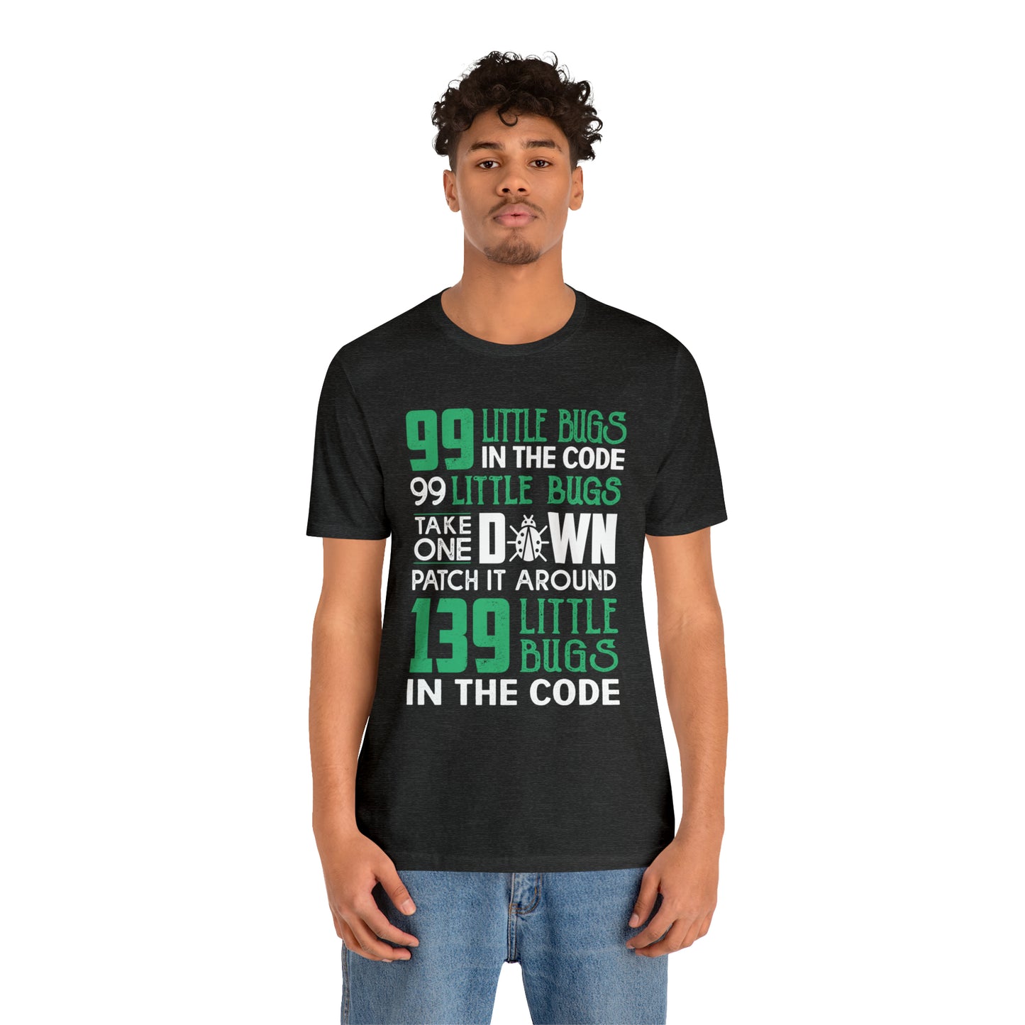 99 Little bugs in the code T-Shirt