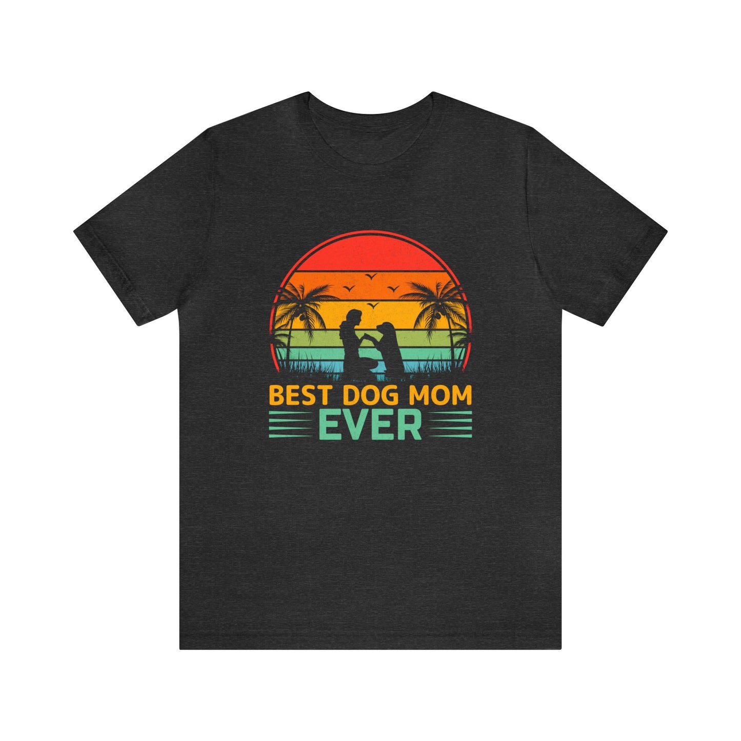 Best dog mom ever T-Shirt