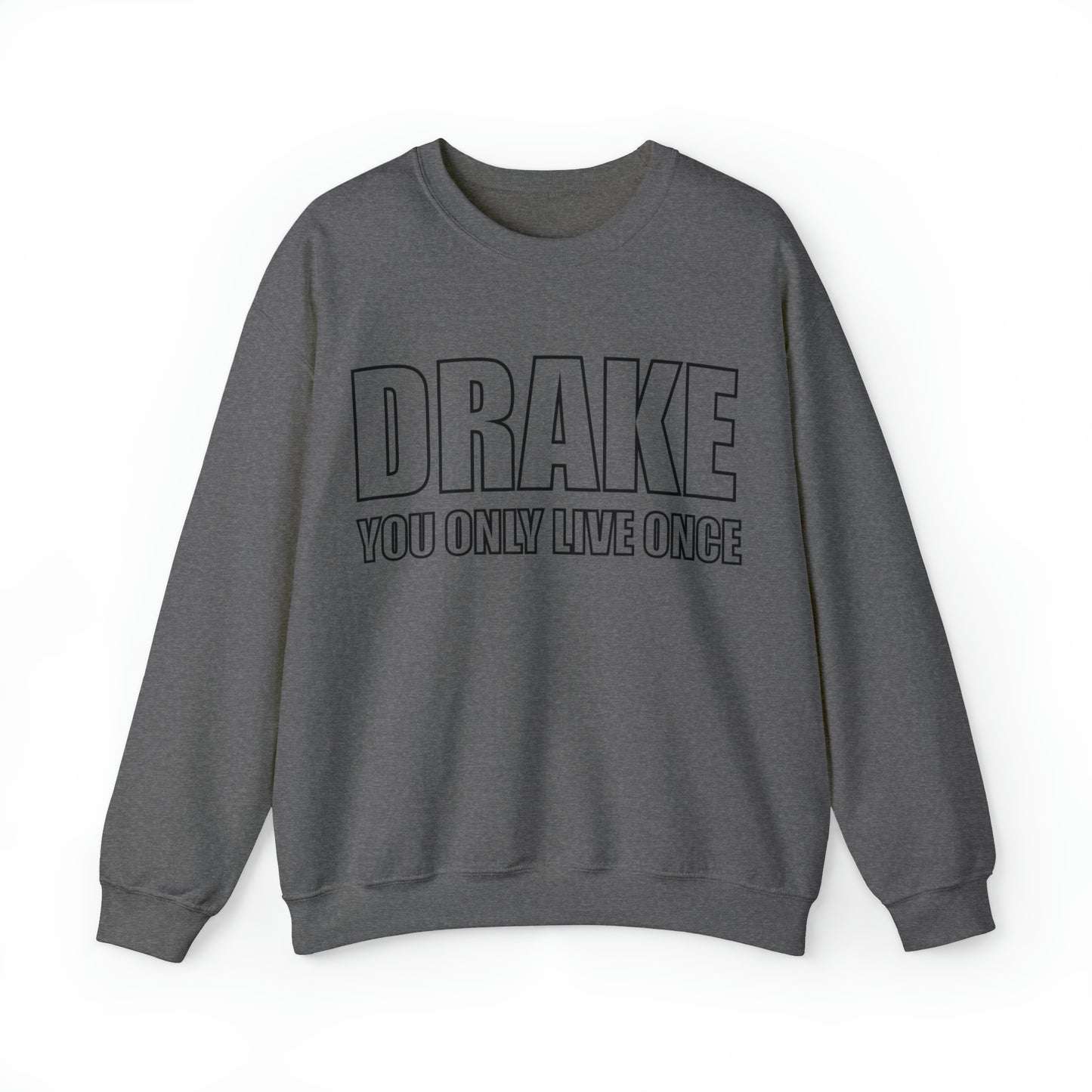 Drake you only live once Crewneck Sweatshirt