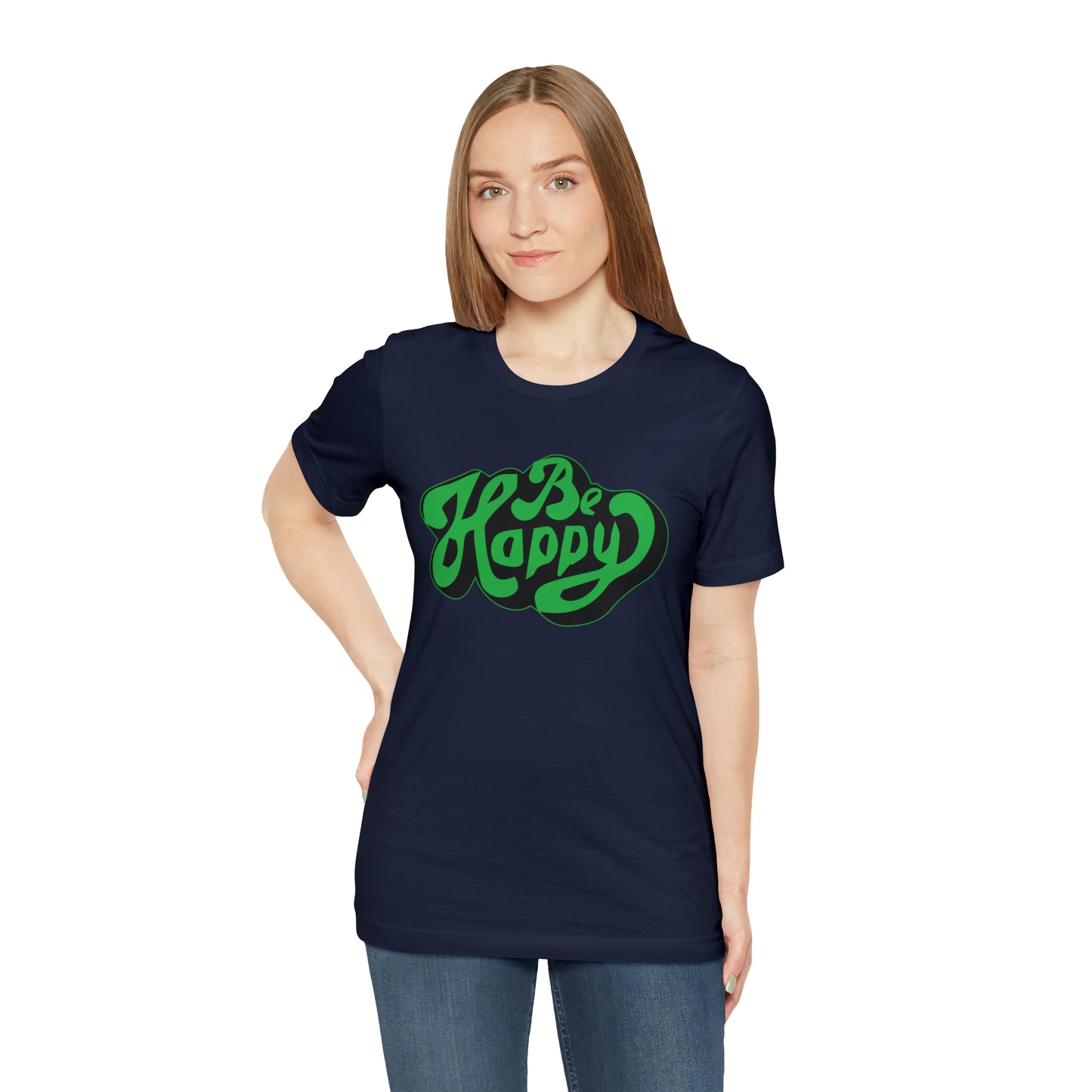 Be happy Unisex Tee shirt