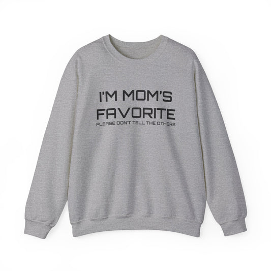 Mom's favorite child Crewneck Sweatshirt