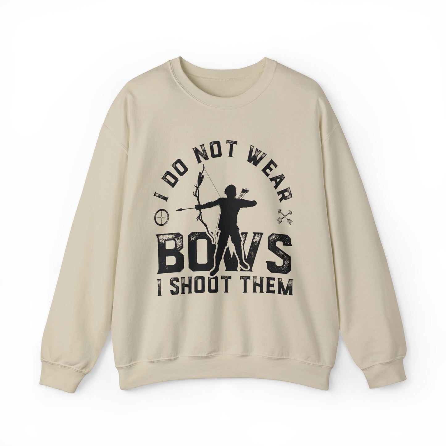 Do not wear bows I shoot them Crewneck Sweatshirt