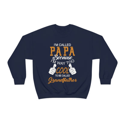 Papa Way 2 Cool to Be Called Grandfather Crewneck Sweatshirt