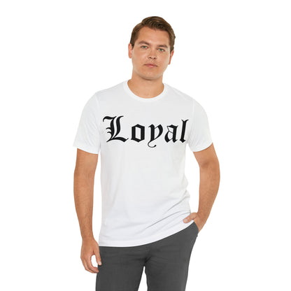 Loyal T-Shirt