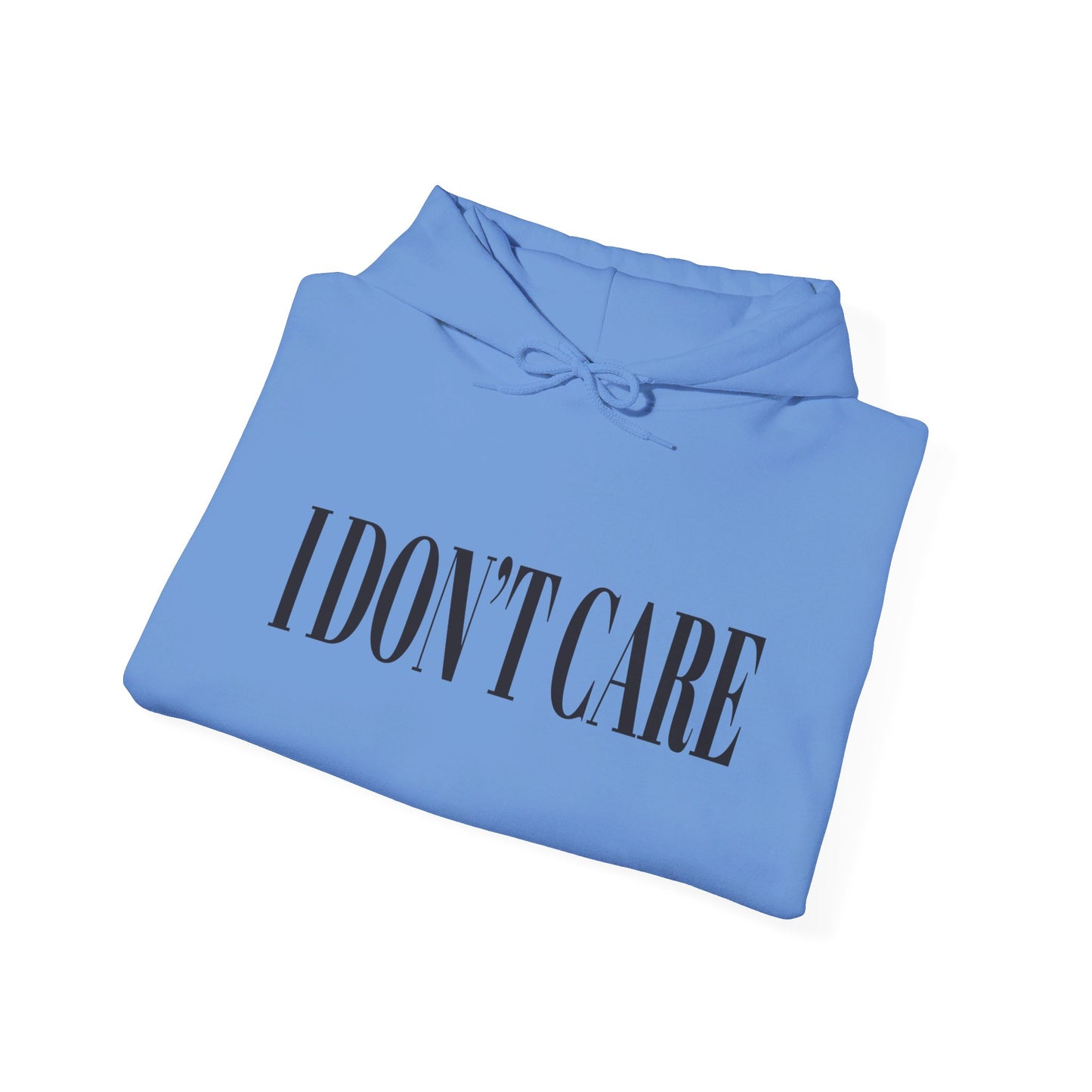 I don't Care hoodie