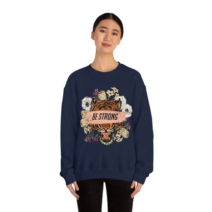 Be Strong Like a Tiger Crewneck Sweatshirt