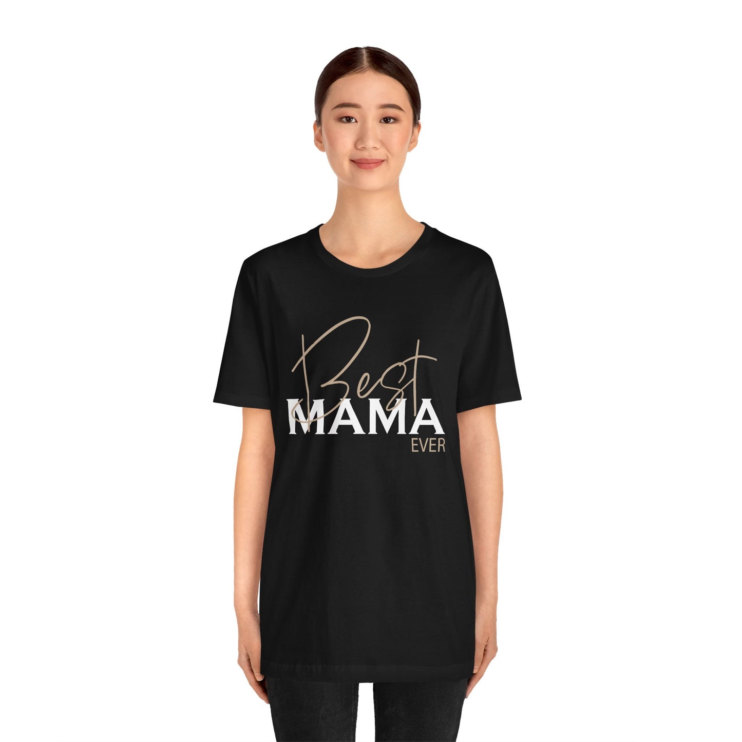 Best Mama ever T-Shirt