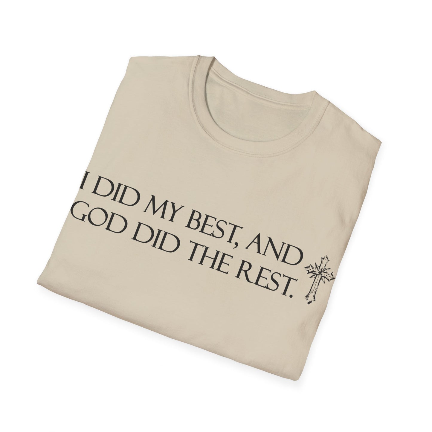 I did my best and God did the rest T-Shirt